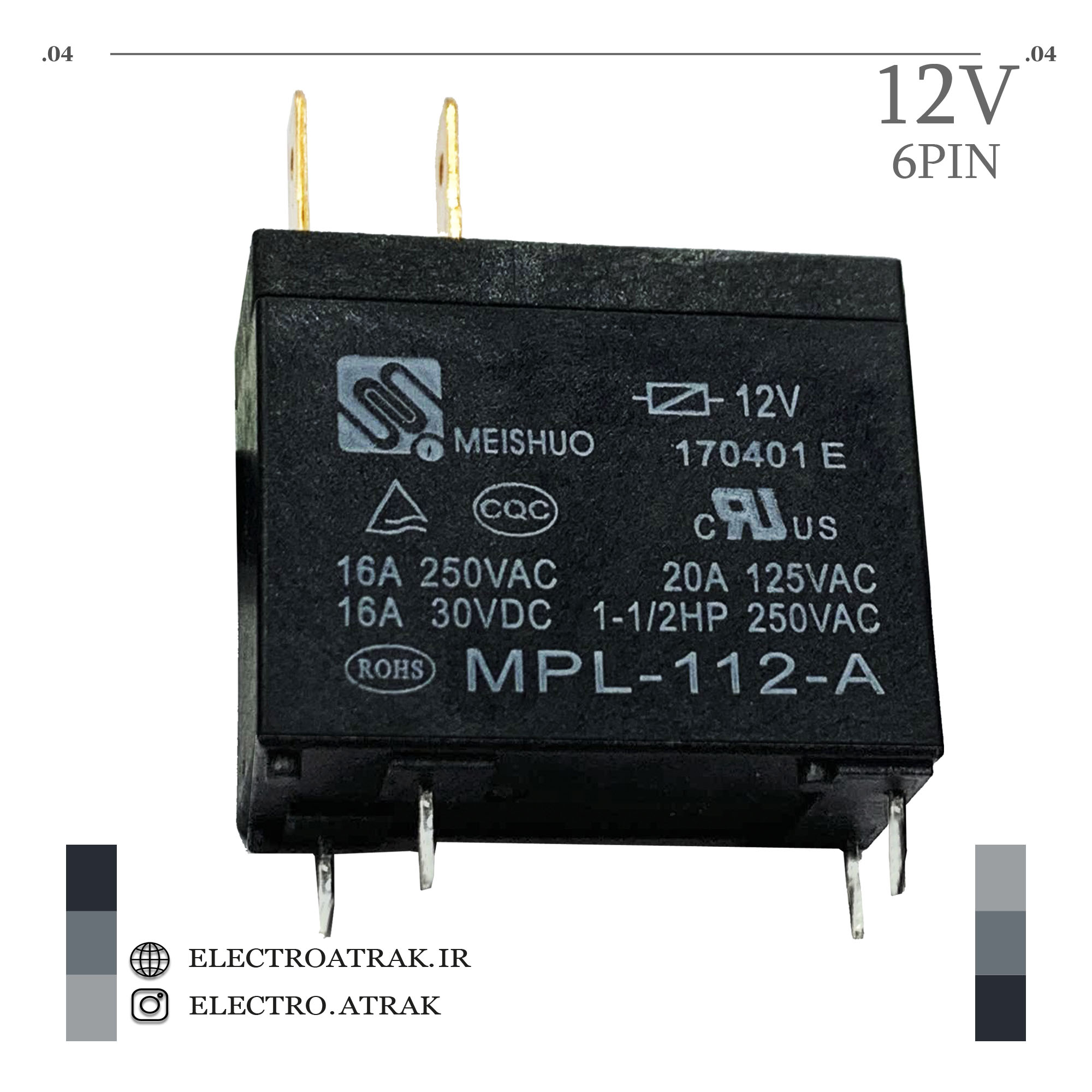 رله 12 ولت تک کنتاکت شاخکی 16 آمپر 6 پایه MPL-112-A برند MEISHUO